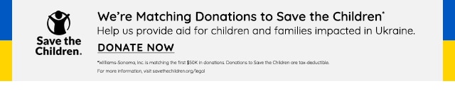 WE'RE MATCHING DONATIONS TO SAVE THE CHILDREN IN UKRAINE