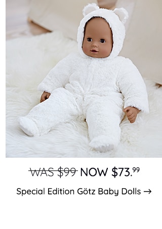 SPECIAL EDITION GOTZ BABY DOLLS