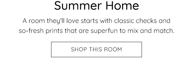 SUMMER HOME - SHOP THIS ROOM