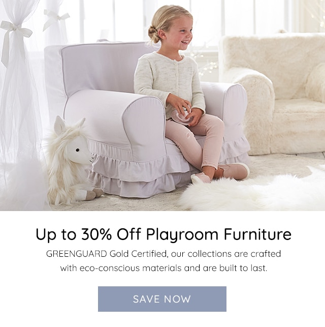 UP TO 30% OFF PLAYROOM FURNITURE