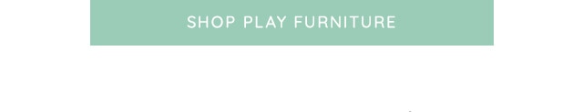 SHOP PLAY FURNITURE