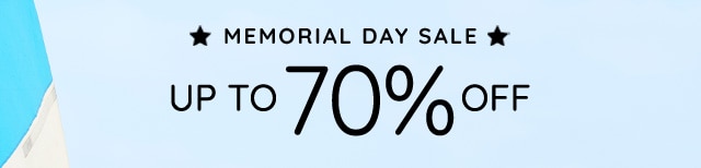 MEMORIAL DAY SALE - UP TO 70% OFF