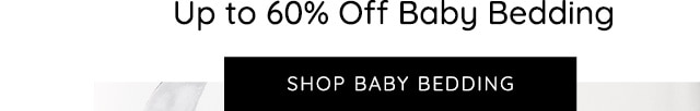 UP TO 60% OFF BABY BEDDING