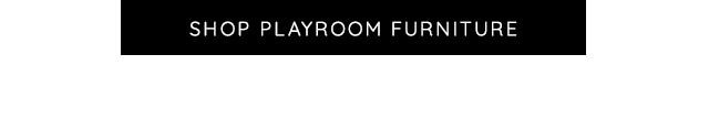 SHOP PLAYROOM FURNITURE