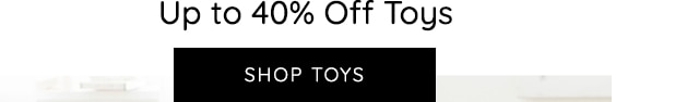 SHOP 40% OFF TOYS