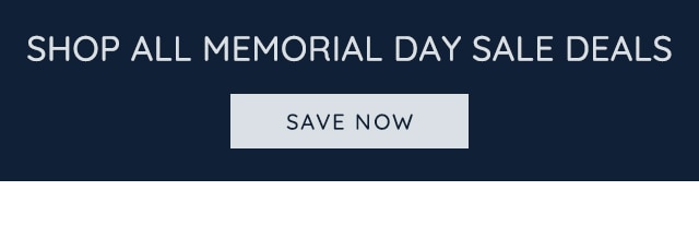 SHOP ALL MEMORIAL DAY SALE DEALS