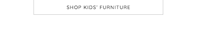 SHOP KIDS' FURNITURE