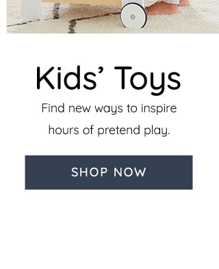 KIDS TOYS - SHOP NOW