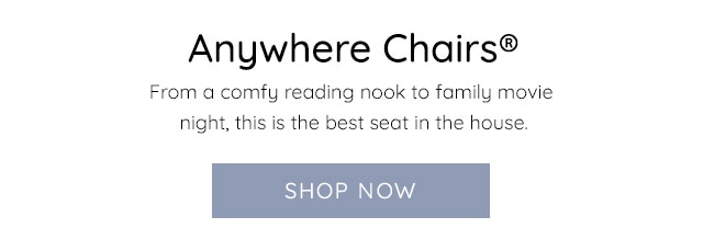 ANYWHERE CHAIRS