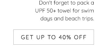 GET UP TO 40% OFF