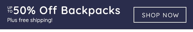 UP TO 50% OFF BACKPACKS