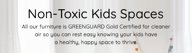 NON-TOXIC KIDS SPACES