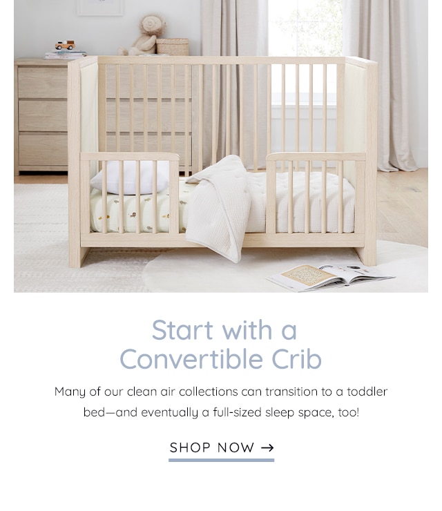 START WITH A CONVERTIBLE CRIB