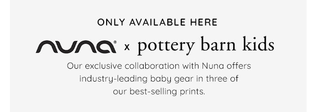 NUNA X POTTERY BARN KIDS