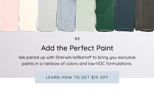 ADD THE PERFECT PAINT WITH SHERWIN WILLIAMS