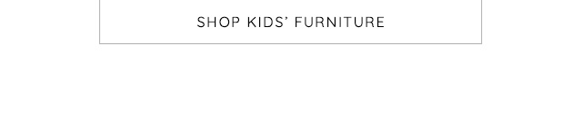 SHOP KIDS FURNITURE