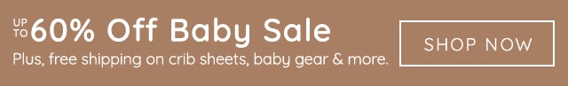 UP TO 60% OFF BABY SALE