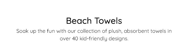 BEACH TOWELS