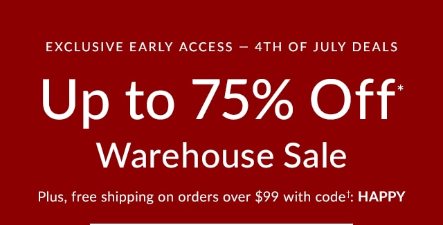 STARTS NOW 4TH OF JULY DEALS - UP TO 75% OFF