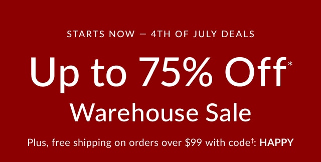 STARTS NOW 4TH OF JULY DEALS - UP TO 75% OFF