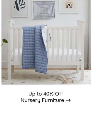 UP TO 40% OFF NURSERY FURNITURE