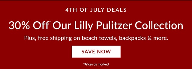 4TH OF JULY DEALS - UP TO 30% OFF OUR LILLY PULITZER COLLECTION