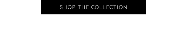 SHOP THE COLLECITON