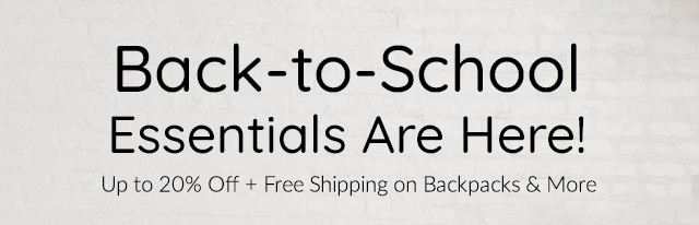 BACK-TO-SCHOOL ESSENTIALS ARE HERE