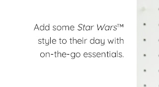 ADD SOME STAR WARS STYLE TO THEIR DAY WITH ON-THE-GO ESSENTIALS