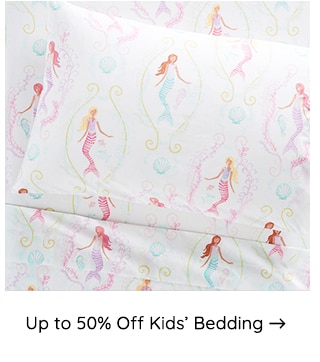 UP TO 50% OFF KIDS BEDDING