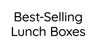 BEST SELLING LUNCH BOXES