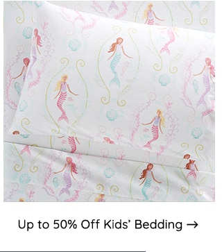 UP TO 50% OFF KIDS BEDDING