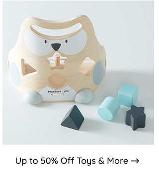 UP TO 50% OFF TOYS AND MORE