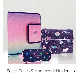 PENCIL CASES AND HOMEWORK FOLDERS