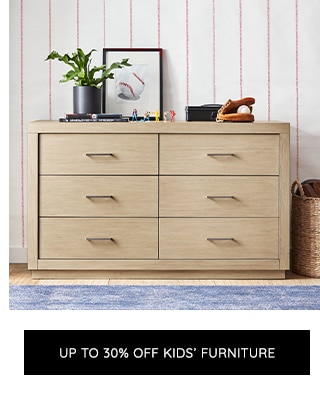 UP TO 30% OFF KIDS' FURNITURE