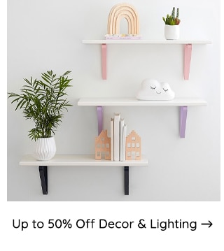 UP TO 50% OFF DECOR AND LIGHTING