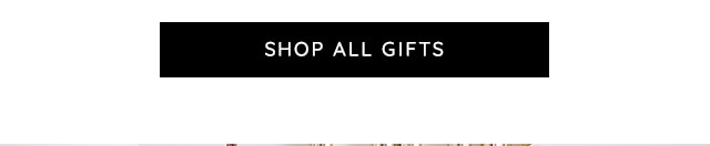 SHOP ALL GIFTS