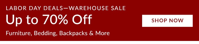 LABOR DAY DEALS - WAREHOUSE SALE