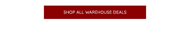 SHOP ALL WAREHOUSE DEALS