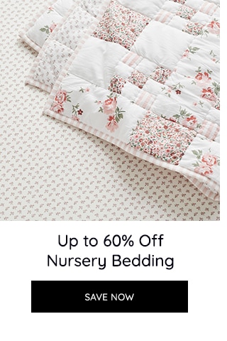 UP TO 60% OFF NURSERY BEDDING