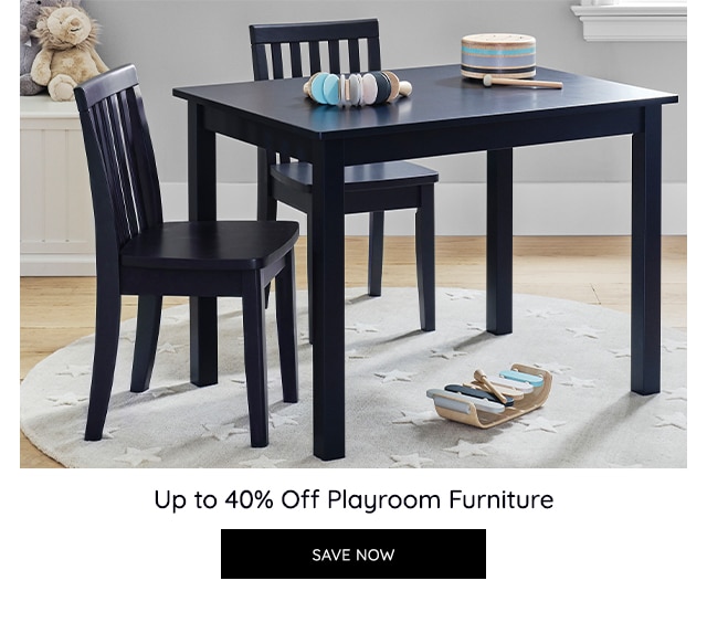 UP TO 40% OFF PLAYROOM FURNITURE