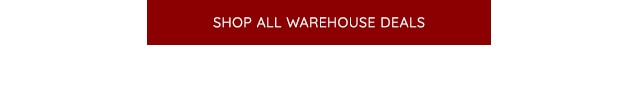 SHOP ALL WAREHOUSE DEALS