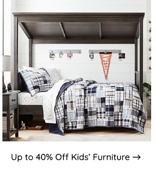 UP TO 40% OFF KIDS FURNITURE