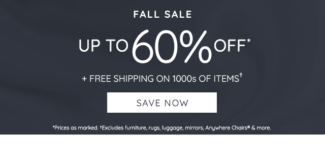 FALL SALE - UP TO 60% OFF