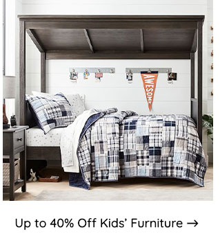 UP TO 40% OFF KIDS FURNITURE