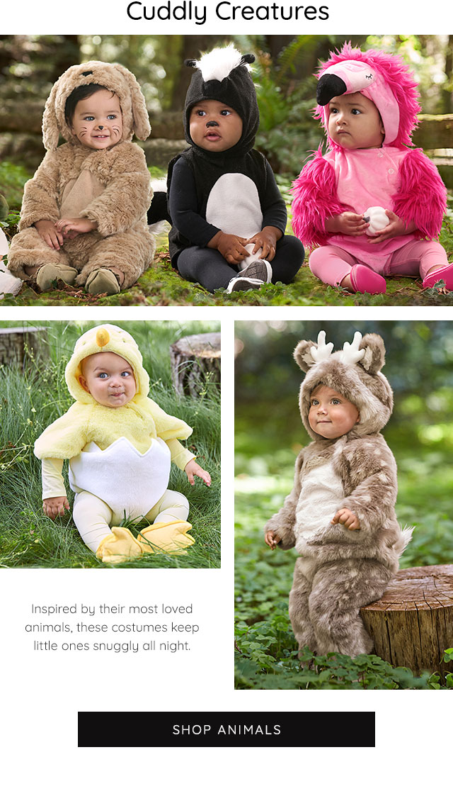 CUDDLY CREATURES. SHOP ANIMAL COSTUMES.