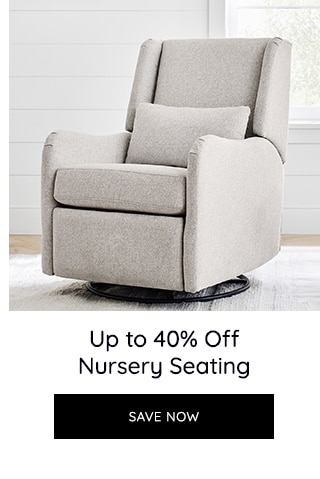 UP TO 40% OFF NURSERY SEATING