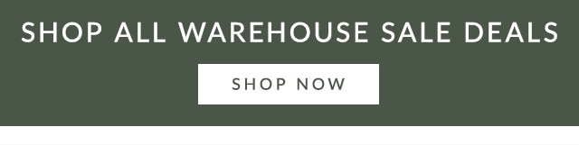 SHOP ALL WAREHOUSE DEALS