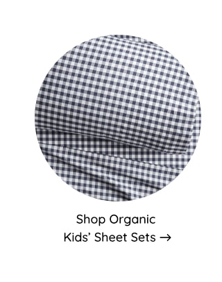 SHOP ORGANIC KIDS SHEET SETS