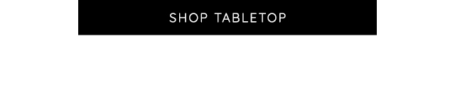 SHOP TABLETOP